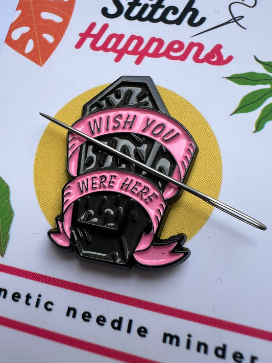 Wish You Were Here magnetic coffin needle minder